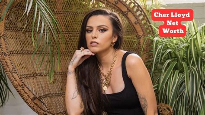 Cher Lloyd Net Worth | Celebrity Net Worth