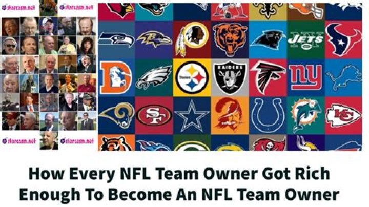 How Every NFL Team Owner Got Rich Enough To Become An NFL Team Owner