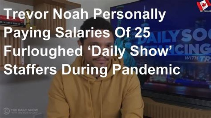 Trevor Noah To Personally Pay Salaries Of Furloughed Daily Show Staff